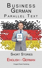 Business German - Parallel Text - Short Stories
