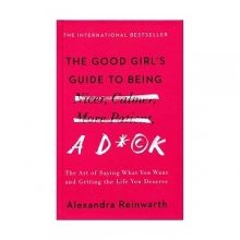 The Good Girls Guide to Being a D*ck - Hard cover