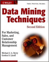 کتاب Data Mining Techniques: For Marketing, Sales, and Customer Relationship Management