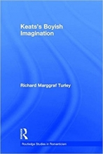 Keats's Boyish Imagination: The Politics of Immaturity (Routledge Studies in Romanticism)