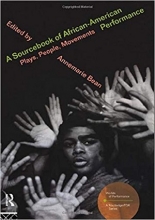 A Sourcebook on African-American Performance: Plays, People, Movements (Worlds of Performance)