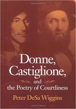 Donne Castiglione and the Poetry of Courtliness