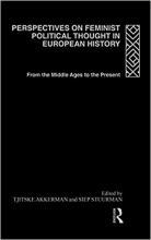 Perspectives on Feminist Political Thought in European History: From the Middle Ages to the Present