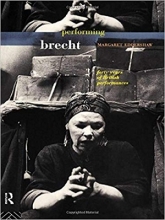 Performing Brecht (College Art Association Monograph on)