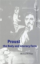Proust, the Body and Literary Form (Cambridge Studies in French)