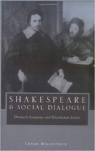 Shakespeare and Social Dialogue: Dramatic Language and Elizabethan Letters 2nd Edition