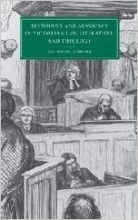 Testimony and Advocacy in Victorian Law, Literature, and Theology (Cambridge Studies in Nineteenth-Century Literature