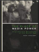 The Place of Media Power: Pilgrims and Witnesses of the Media Age (Comedia)