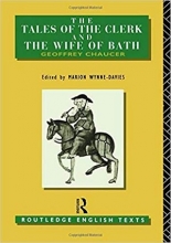 The Tales of The Clerk and The Wife of Bath (Routledge English Texts)