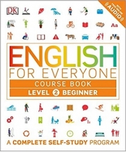 English for Everyone: Level 2 Beginner Course Book: A Complete Self Study Program