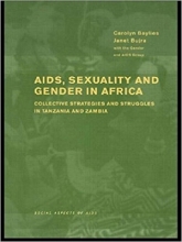 AIDS Sexuality and Gender in Africa: Collective Strategies and Struggles in Tanzania and Zambia (Social Aspects of AID