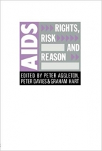 AIDS: Rights, Risk and Reason (Social Aspects of AIDS) 1st Edition