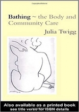 Bathing - the Body and Community Care 1st Edition