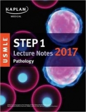kaplan usmle step 1 lecture notes 2017 : pathology