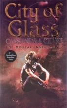 City of Glass - The Mortal Instruments 3