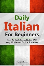 Daily Italian For Beginners: How To Easily Speak