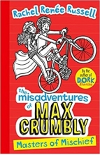 Misadventures of Max Crumbly 3 Masters of Mischief