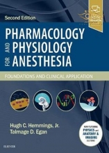 2019 Pharmacology and Physiology for Anesthesia: Foundations and Clinical Application 2nd ed. Edition
